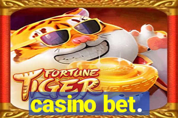 casino bet.